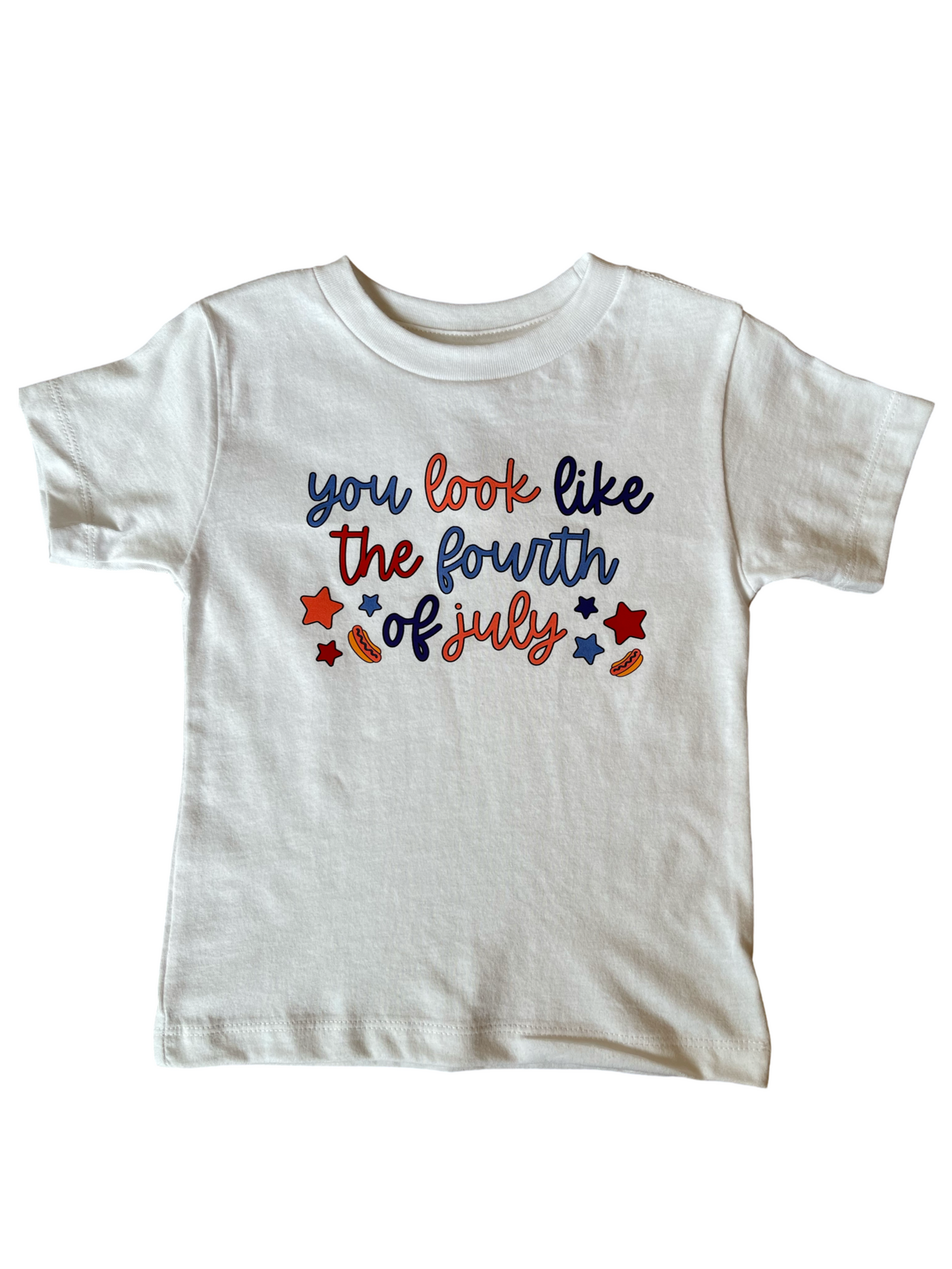 "You Look Like The Fourth Of July" Tee