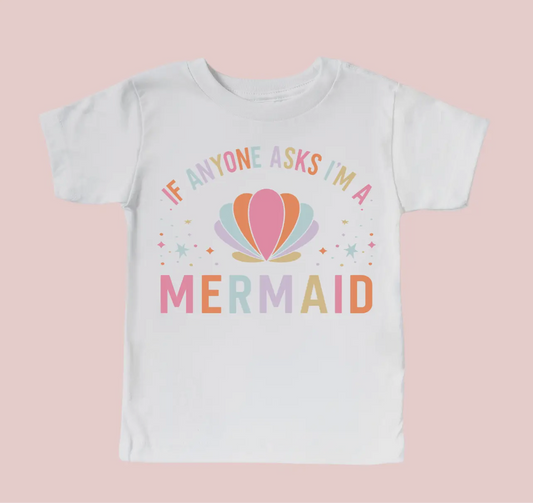 "If Anyone Asks I'm a Mermaid" Shirt