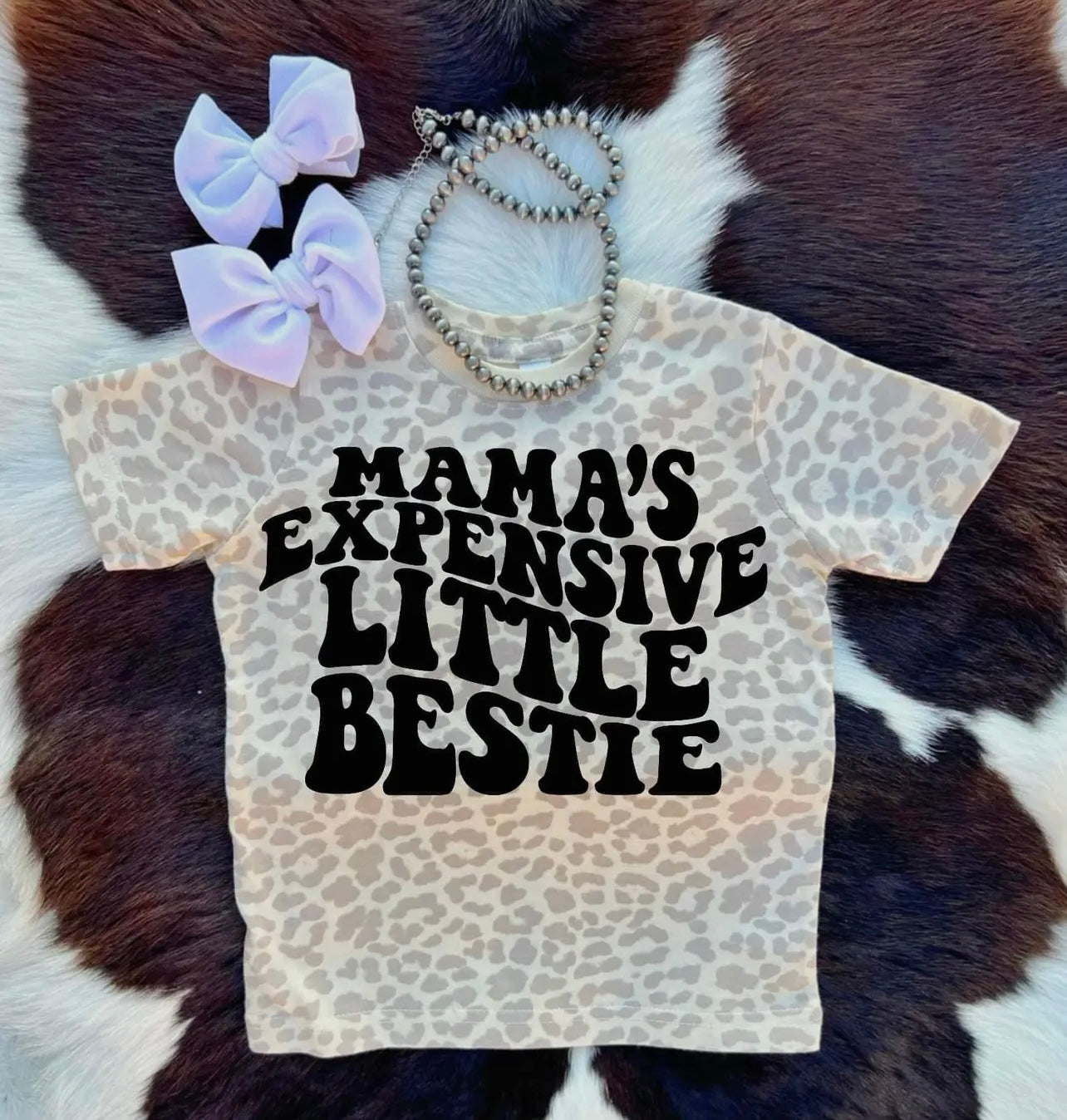 Buckin Baby "Mamas expensive little bestie" Tee