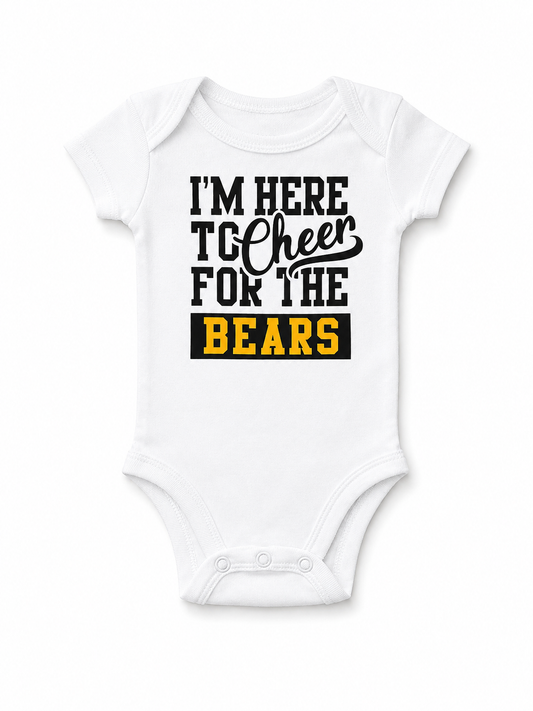 I'm Here to Cheer for the Bears Onesie